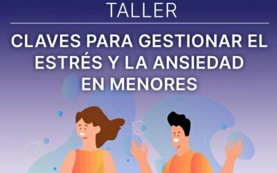 Diferencia entre estrés y ansiedad en menores, taller sobre cómo gestionarlos