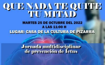 Prevención de Ictus en Pizarra y Álora, que nada te quite tu mitad