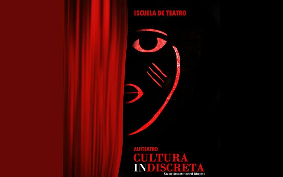 Alhteatro Cultura Indiscreta escuela de teatro