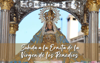 Subida de la Virgen de los Remedios a su Ermita