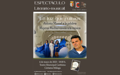 ‘La luz que fuimos’ con Antonio Manuel a la palabra y Mujeres Mediterráneas a la música