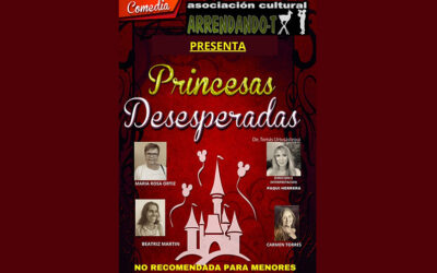 La Asociación Arrendando-T presenta la obra de teatro ‘Princesas Desesperadas’ en Cártama