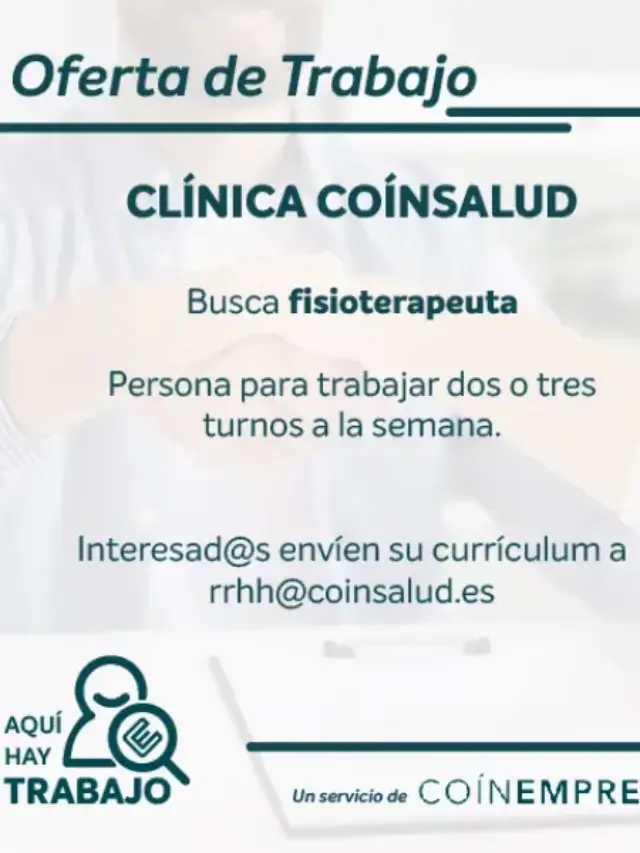 Oferta trabajo fisioterapeuta en Clínica Coínsalud