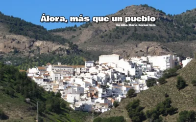 Álora, más que un pueblo