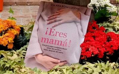 ¡Eres mamá! Nuevo libro de la Dra. Ana Rosa Lucena