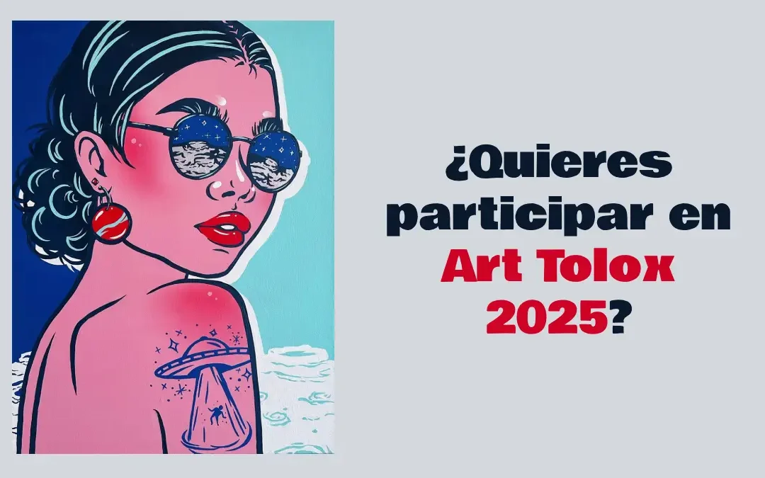 Participa en Art Tolox 2025