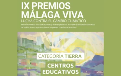 IX Premios Málaga Viva TIERRA abren plazo para escuelas del Guadalhorce
